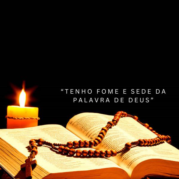 Arte com vela, Bíblia aberta e terço: Tenho fome e sede da Palavra de Deus